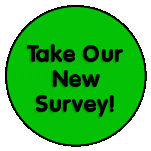 Click to Take Our New Survey